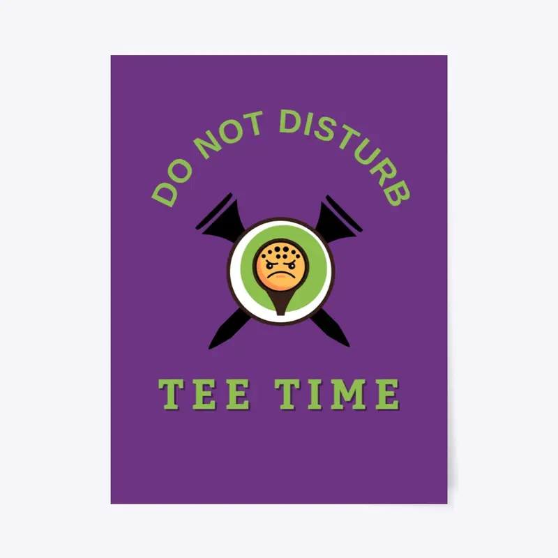 Tee Time Do Not Disturb