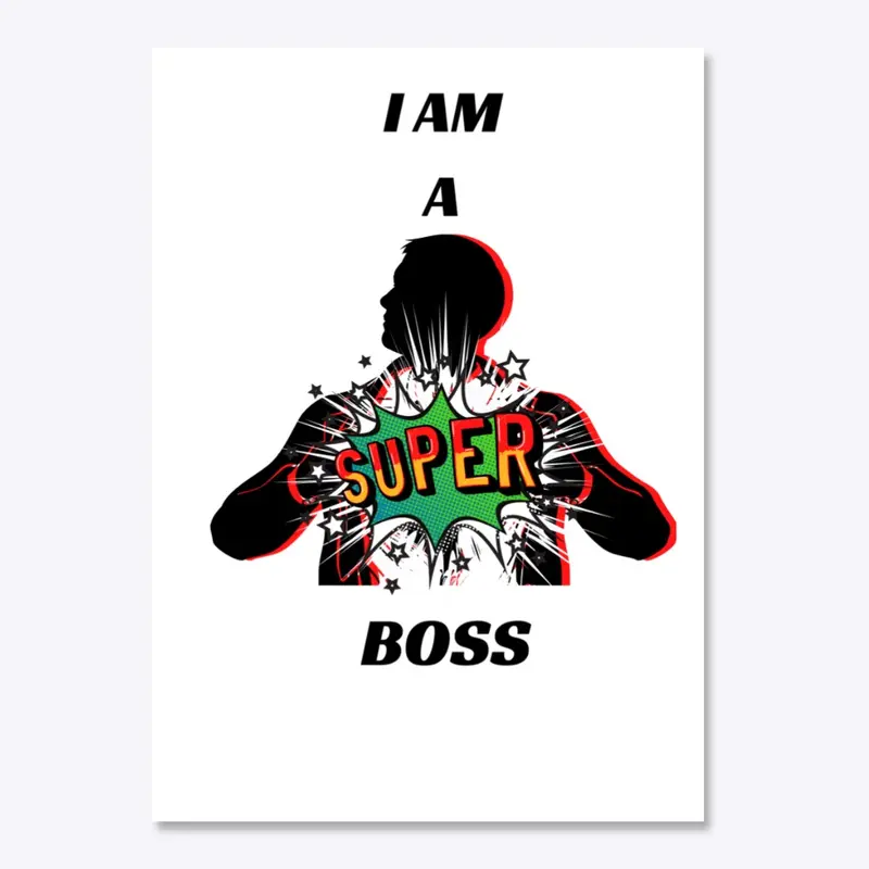 I am a super boss