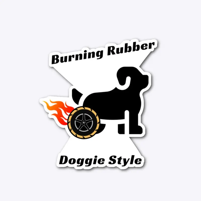 Burning Rubber Doggie Style