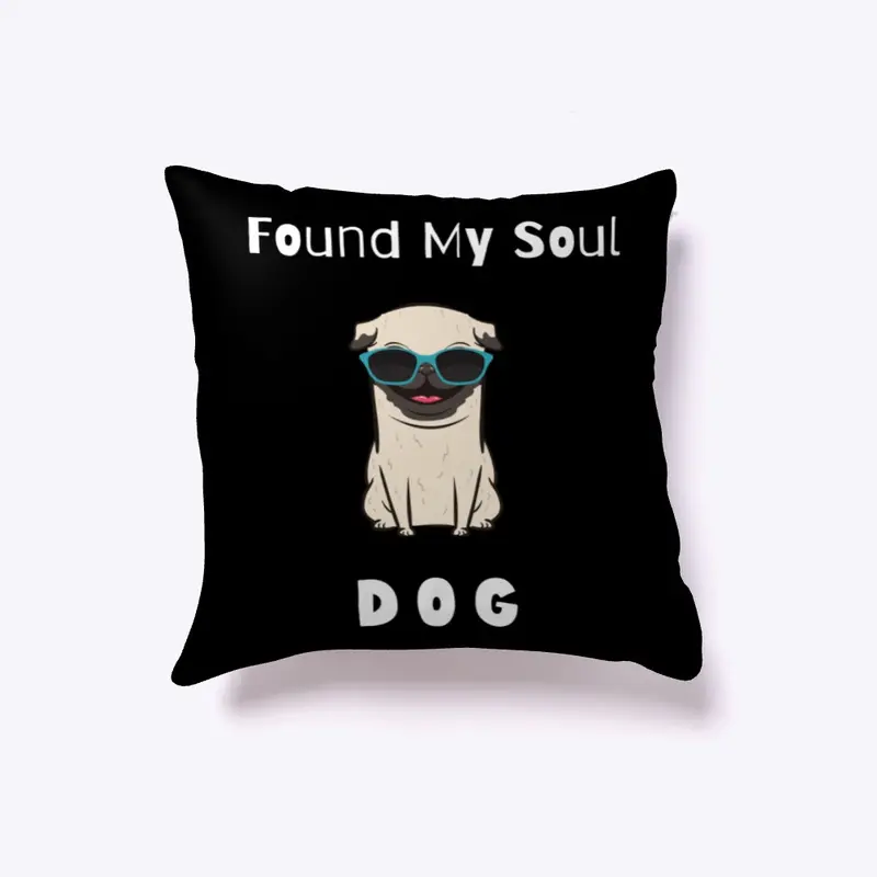 Pug  Found My Soul Dog