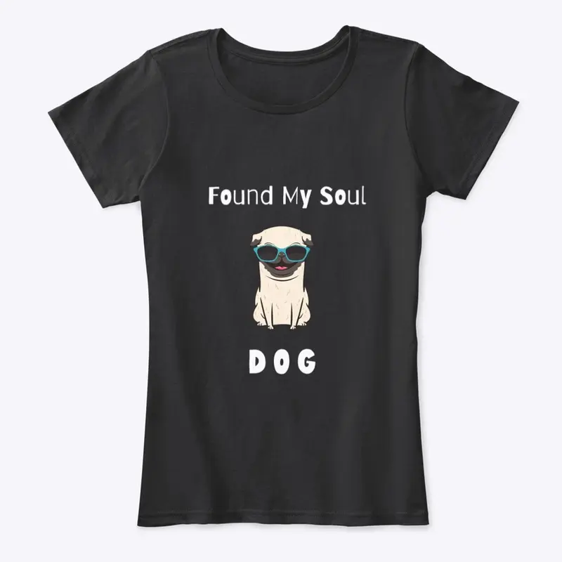 Pug  Found My Soul Dog