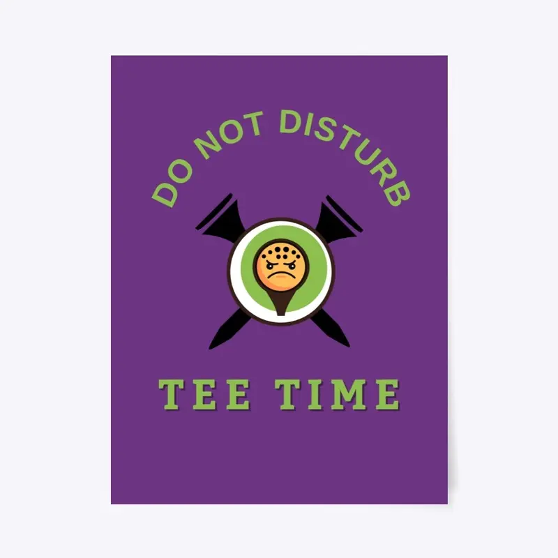 Tee Time Do Not Disturb