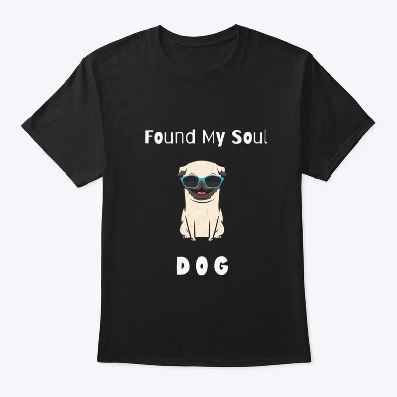 Pug  Found My Soul Dog