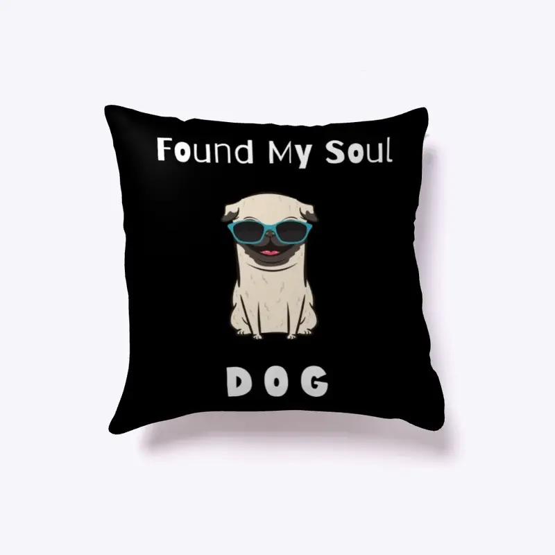 Pug  Found My Soul Dog